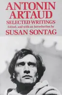 Antonin Artaud: Pisma wybrane - Antonin Artaud: Selected Writings