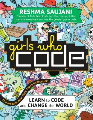 Girls Who Code: Naucz się kodować i zmieniaj świat - Girls Who Code: Learn to Code and Change the World