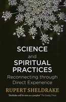 Nauka i praktyki duchowe - ponowne połączenie poprzez bezpośrednie doświadczenie - Science and Spiritual Practices - Reconnecting through direct experience