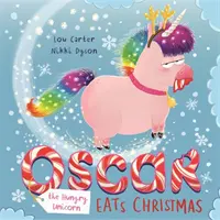 Głodny jednorożec Oscar zjada Boże Narodzenie - Oscar the Hungry Unicorn Eats Christmas