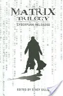 Trylogia Matrix: Cyberpunk Reloaded - The Matrix Trilogy: Cyberpunk Reloaded