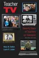 Teacher TV: Siedemdziesiąt lat nauczycieli w telewizji, wydanie drugie - Teacher TV: Seventy Years of Teachers on Television, Second Edition