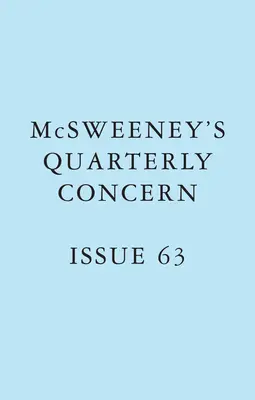 McSweeney's Issue 63 (Kwartalnik McSweeney's) - McSweeney's Issue 63 (McSweeney's Quarterly Concern)