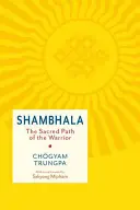 Szambala: święta ścieżka wojownika - Shambhala: The Sacred Path of the Warrior