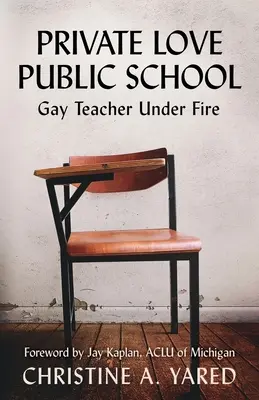 Prywatna miłość, publiczna szkoła: Nauczyciel gej pod ostrzałem - Private Love, Public School: Gay Teacher Under Fire
