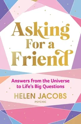 Prośba o przyjaciela: Odpowiedzi Wszechświata na wielkie życiowe pytania - Asking for a Friend: Answers from the Universe to Life's Big Questions