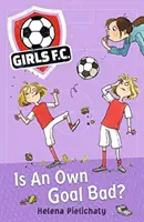 Girls FC 4: Czy gol samobójczy jest zły? - Girls FC 4: Is An Own Goal Bad?