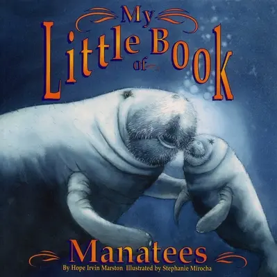 Moja mała księga manatów - My Little Book of Manatees