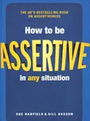 Jak być asertywnym w każdej sytuacji - How to be Assertive In Any Situation