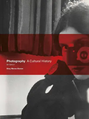 Fotografia: Historia kultury - Photography: A Cultural History