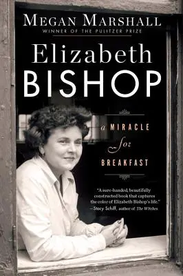 Elizabeth Bishop: Cud na śniadanie - Elizabeth Bishop: A Miracle for Breakfast