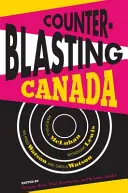 Counterblasting Canada: Marshall McLuhan, Wyndham Lewis, Wilfred Watson i Sheila Watson - Counterblasting Canada: Marshall McLuhan, Wyndham Lewis, Wilfred Watson, and Sheila Watson