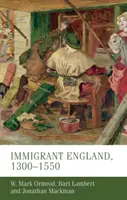 Anglia imigrantów, 1300-1550 - Immigrant England, 1300-1550