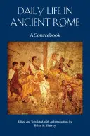 Życie codzienne w starożytnym Rzymie - podręcznik źródłowy - Daily Life in Ancient Rome - A Sourcebook