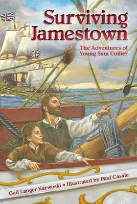 Przetrwać Jamestown: Przygody młodego Sama Colliera - Surviving Jamestown: The Adventures of Young Sam Collier