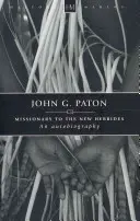 John G. Paton: An Autobiography