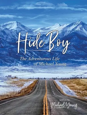 Hide Boy: Pełne przygód życie Michaela Younga - Hide Boy: The Adventurous Life of Michael Young