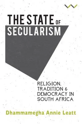 Stan sekularyzmu: Religia, tradycja i demokracja w Afryce Południowej - The State of Secularism: Religion, Tradition and Democracy in South Africa