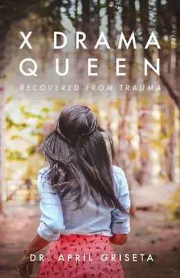 X Drama Queen: Odzyskane z traumy - X Drama Queen: Recovered from Trauma