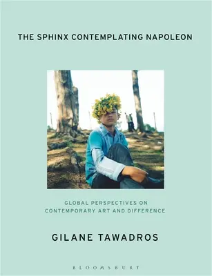 Sfinks kontemplujący Napoleona: Globalne perspektywy sztuki współczesnej i różnic - The Sphinx Contemplating Napoleon: Global Perspectives on Contemporary Art and Difference