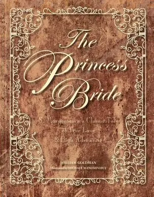 Oblubienica księżniczki: Klasyczna opowieść S. Morgensterna o prawdziwej miłości i wielkiej przygodzie - The Princess Bride: S. Morgenstern's Classic Tale of True Love and High Adventure