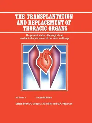 Transplantacja i wymiana narządów klatki piersiowej: Obecny stan biologicznego i mechanicznego zastępowania serca i płuc - The Transplantation and Replacement of Thoracic Organs: The Present Status of Biological and Mechanical Replacement of the Heart and Lungs