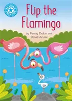 Mistrz czytania: Flip the Flamingo - Niezależne czytanie Niebieski 4 - Reading Champion: Flip the Flamingo - Independent Reading Blue 4