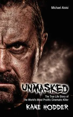 Unmasked: Prawdziwa historia najbardziej płodnego, filmowego zabójcy na świecie - Unmasked: The True Story of the World's Most Prolific, Cinematic Killer