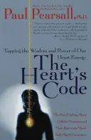 Kod serca: Wykorzystanie mądrości i mocy energii serca - The Heart's Code: Tapping the Wisdom and Power of Our Heart Energy