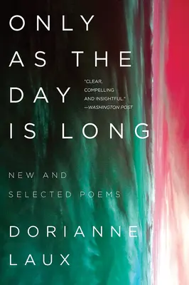 Tylko jak dzień jest długi: nowe i wybrane wiersze - Only as the Day Is Long: New and Selected Poems