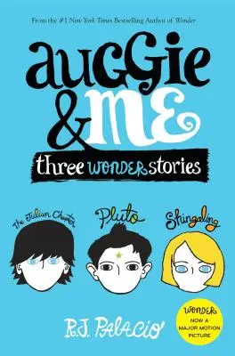 Auggie i ja: Trzy cudowne historie - Auggie & Me: Three Wonder Stories