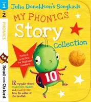 Czytaj z Oxfordem: Stages 1-2: Julia Donaldson's Songbirds: My Phonics Story Collection - Read with Oxford: Stages 1-2: Julia Donaldson's Songbirds: My Phonics Story Collection