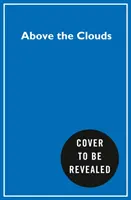 Ponad chmurami - jak wytyczyłem własną ścieżkę na szczyt świata - Above the Clouds - How I Carved My Own Path to the Top of the World