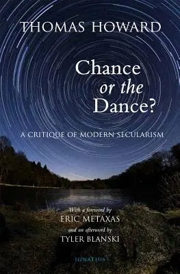 Szansa czy taniec? Krytyka współczesnego sekularyzmu - Chance or the Dance?: A Critique of Modern Secularism