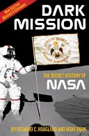 Mroczna misja: Tajna historia Nasa, wydanie rozszerzone i poprawione - Dark Mission: The Secret History of Nasa, Enlarged and Revised Edition