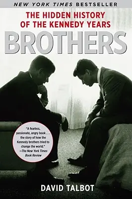 Bracia: Ukryta historia lat Kennedy'ego - Brothers: The Hidden History of the Kennedy Years