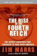 Powstanie Czwartej Rzeszy: Tajne stowarzyszenia, które grożą przejęciem władzy nad Ameryką - The Rise of the Fourth Reich: The Secret Societies That Threaten to Take Over America