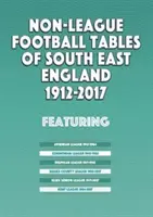 Tabele piłkarskich rozgrywek pozaligowych w południowo-wschodniej Anglii 1894-2017 - Non-League Football Tables of South East England 1894-2017