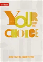 Your Choice - Your Choice Student Book 1: The Whole-School Solution for Pshe Including Relationships, Sex and Health Education (Twój wybór - Zeszyt dla ucznia 1: Całościowe rozwiązanie szkolne obejmujące relacje, seks i edukację zdrowotną) - Your Choice - Your Choice Student Book 1: The Whole-School Solution for Pshe Including Relationships, Sex and Health Education