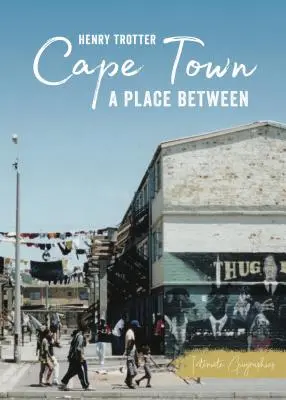 Kapsztad: miejsce pomiędzy - Cape Town: A Place Between