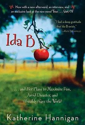 Ida B: ... i jej plany maksymalizacji zabawy, uniknięcia katastrofy i (być może) uratowania świata - Ida B: . . . and Her Plans to Maximize Fun, Avoid Disaster, and (Possibly) Save the World