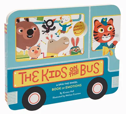 The Kids on the Bus: A Spin-The-Wheel Book of Emotions (Dzieci w autobusie: książka o emocjach) - The Kids on the Bus: A Spin-The-Wheel Book of Emotions