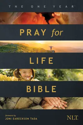 Biblia na Jeden Rok Modlitwy o Życie NLT (miękka oprawa): Codzienne wezwanie do modlitwy w obronie godności życia - The One Year Pray for Life Bible NLT (Softcover): A Daily Call to Prayer Defending the Dignity of Life