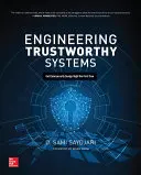 Inżynieria systemów godnych zaufania: Właściwe projektowanie cyberbezpieczeństwa za pierwszym razem - Engineering Trustworthy Systems: Get Cybersecurity Design Right the First Time