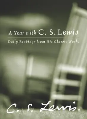 Rok z C.S. Lewisem: Codzienne lektury z jego klasycznych dzieł - A Year with C.S. Lewis: Daily Readings from His Classic Works
