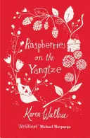 Maliny na Jangcy - Raspberries On The Yangtze