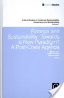 Finanse i zrównoważony rozwój: W kierunku nowego paradygmatu? Agenda pokryzysowa - Finance and Sustainability: Towards a New Paradigm? A Post-Crisis Agenda