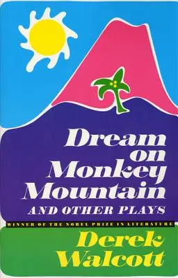 Sen o Małpiej Górze i inne sztuki - Dream on Monkey Mountain and Other Plays