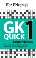 Telegraph GK Quick Crosswords Volume 1 - Zupełnie nowa kompilacja 100 szybkich krzyżówek z wiedzy ogólnej. - Telegraph GK Quick Crosswords Volume 1 - A brand new complitation of 100 General Knowledge Quick Crosswords