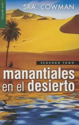 Manantiales en el Desierto, Segundo Tomo = Strumienie na pustyni, tom drugi - Manantiales en el Desierto, Segundo Tomo = Streams in Tha Desert, Volumen Two